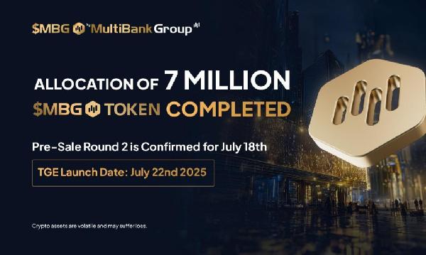 MultiBank Group Announces 7 Million MBG Tokens Sold Out in Under One Hour During Initial Pre-Sale