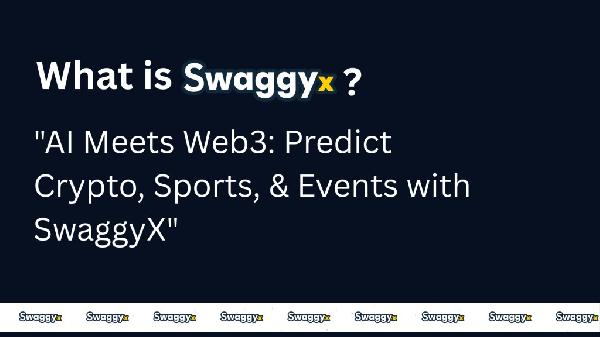 SwaggyX.com Launches First AI-Powered Web 3.0 Prediction Platform for Crypto, Sports and Global Events
